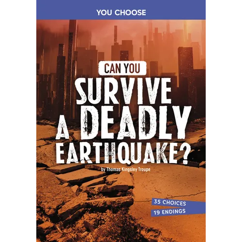 Can You Survive a Deadly Earthquake?: An Interactive Survival Adventure