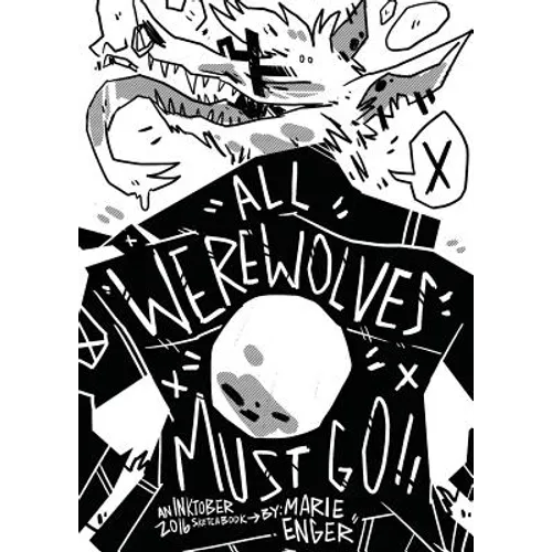 All Werewolves Must Go: Inktober 2016 Sketchbook