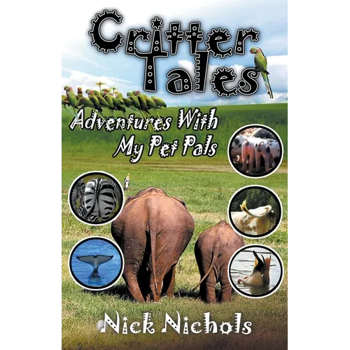 Critter Tales: Adventures with My Pet Pals