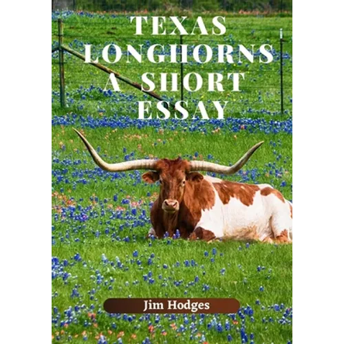 Texas Longhorns, A Short Essay
