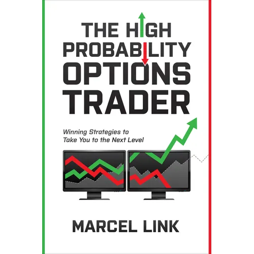 The High Probability Options Trader: Winning Strategies to Take You to the Next Level