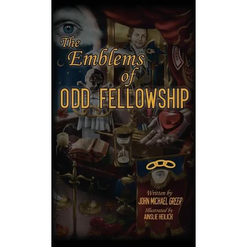 The Emblems of Odd Fellowship