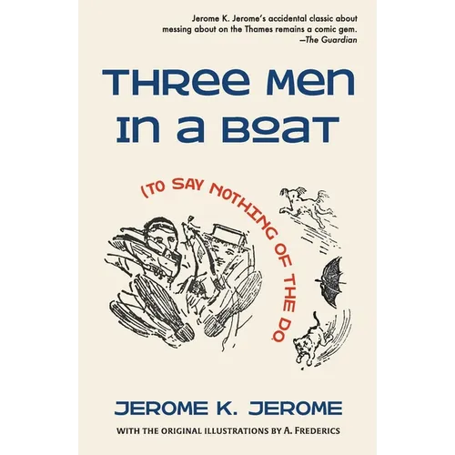 Three Men in a Boat (To Say Nothing of the Dog)