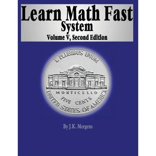 Learn Math Fast System Volume 5: Algebra 1