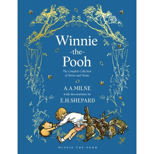 Winnie-The-Pooh: The Complete Collection of Stories and Poems
