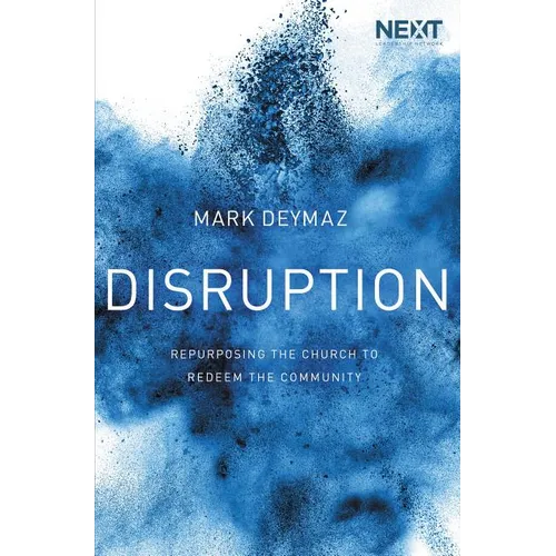 The Disruption: Repurposing the Church to Redeem the Community