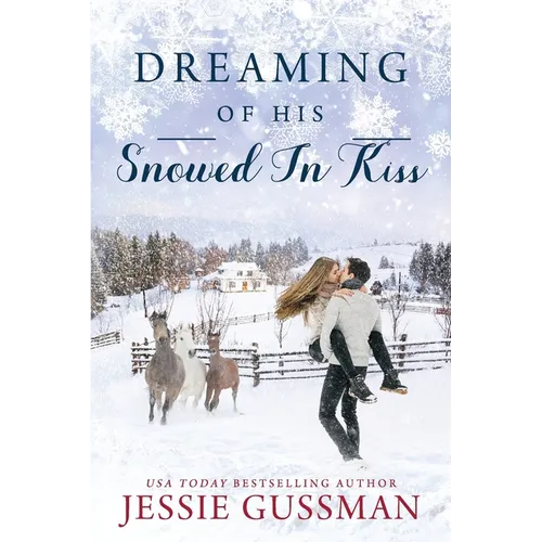 Dreaming of His Snowed In Kiss