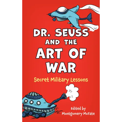 Dr. Seuss and the Art of War: Secret Military Lessons