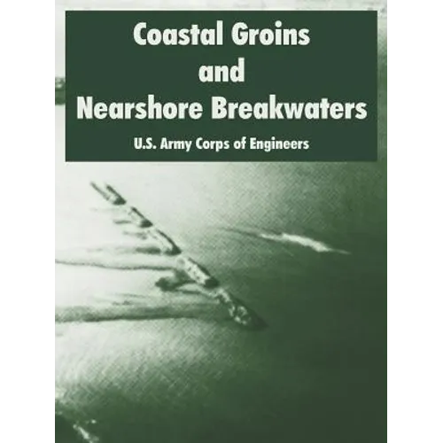 Coastal Groins and Nearshore Breakwaters
