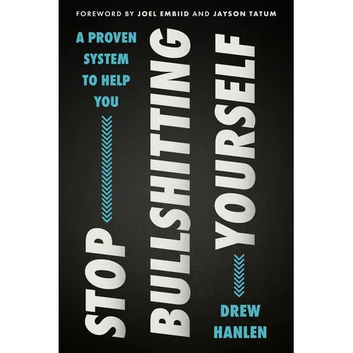 Stop Bullshitting Yourself