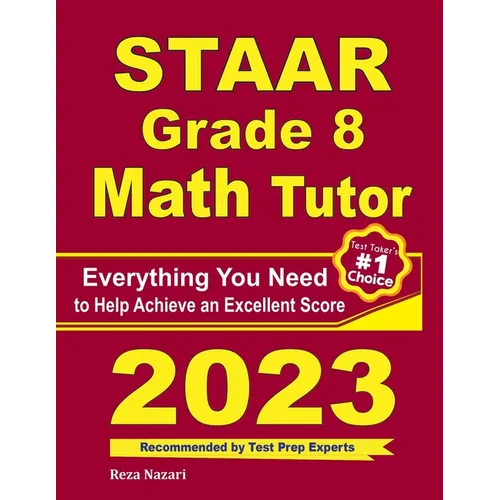 STAAR Grade 8 Math Tutor: Everything You Need to Help Achieve an Excellent Score