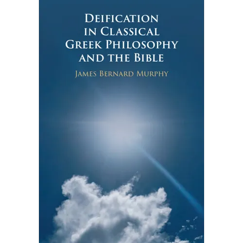 Deification in Classical Greek Philosophy and the Bible