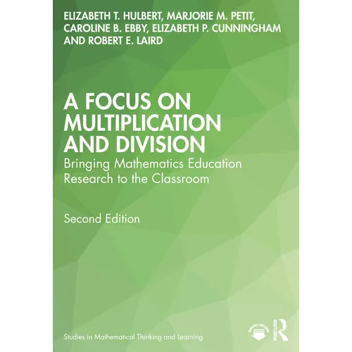 A Focus on Multiplication and Division: Bringing Mathematics Education Research to the Classroom