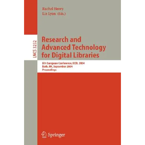 Research and Advanced Technology for Digital Libraries: 8th European Conference, Ecdl 2004, Bath, Uk, September 12-17, 2004, Proceedings