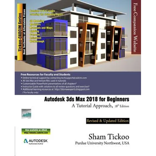 Autodesk 3ds Max 2018 for Beginners: A Tutorial Approach
