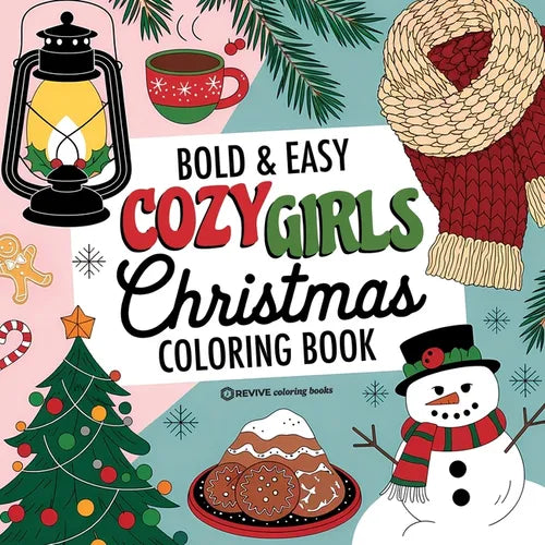 Bold & Easy Cozy Girls Christmas Coloring Book: Cute & Festive Fun Stress Relief Coloring - Paperback