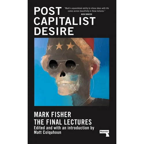 Postcapitalist Desire: The Final Lectures