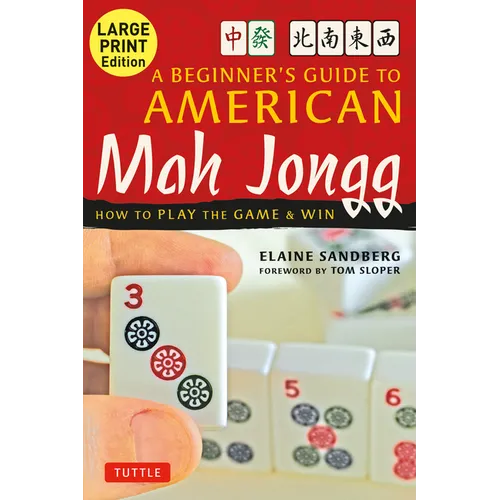 A Beginner's Guide to American Mah Jongg: Large Print Edition: How to Play the Game & Win