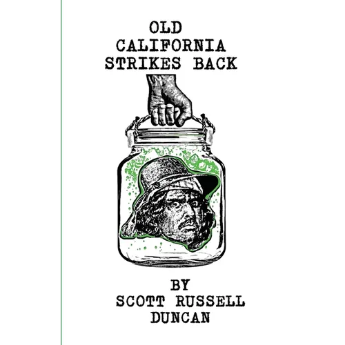 Old California Strikes Back