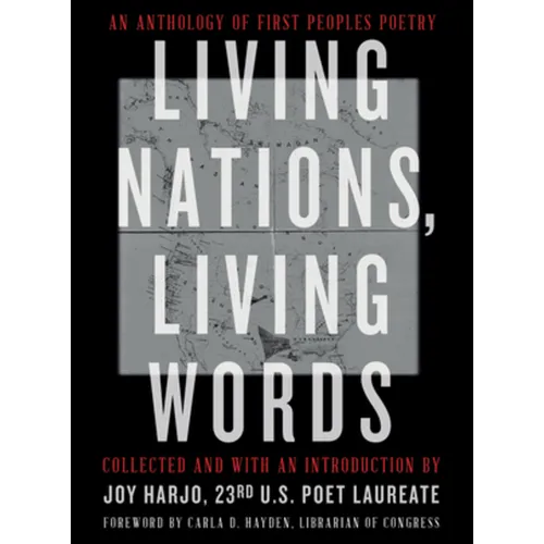 Living Nations, Living Words: An Anthology of First Peoples Poetry