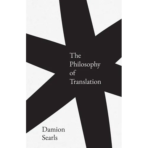The Philosophy of Translation