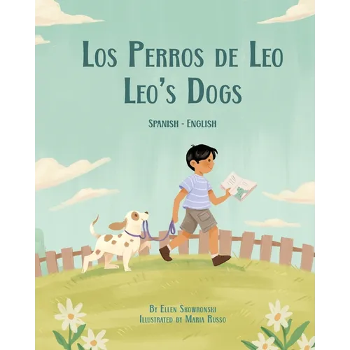 Leo's Dogs (Spanish-English): Los Perros de Leo