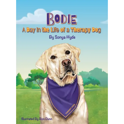 Bodie: A Day in the Life of a Therapy Dog