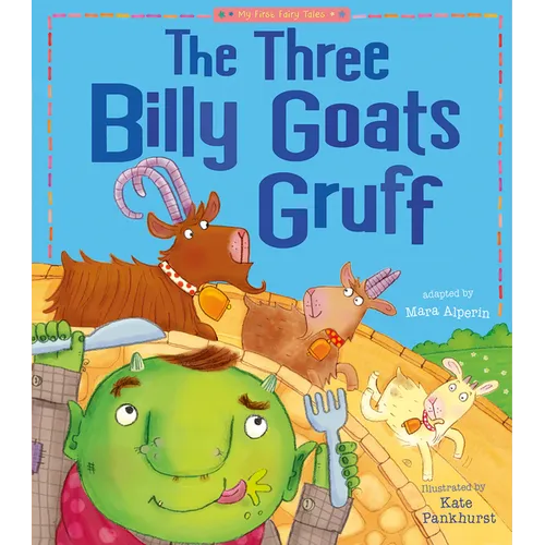 The Three Billy Goats Gruff: My First Fairy Tales
