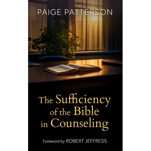 The Sufficiency of the Bible in Counseling