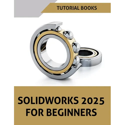 SOLIDWORKS 2025 For Beginners (COLORED)