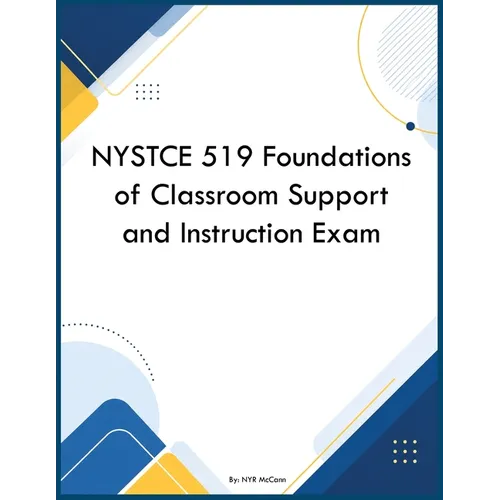NYSTCE 519 Foundations of Classroom Support and Instruction Exam