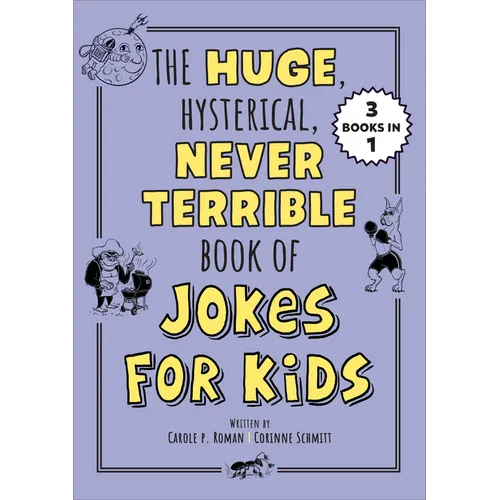 The Huge, Hysterical, Never Terrible Book of Jokes for Kids