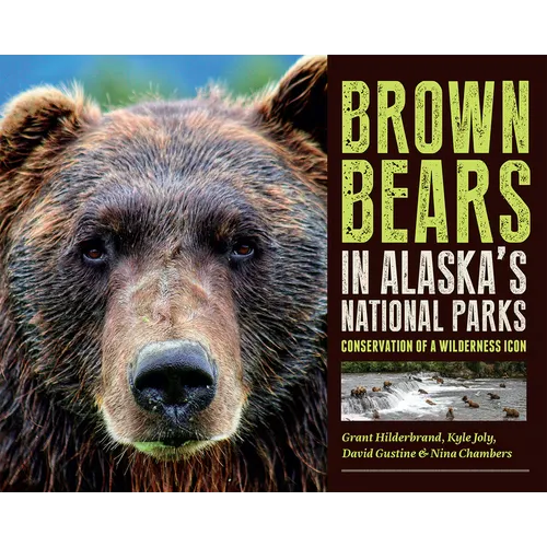 Brown Bears in Alaska's National Parks: Conservation of a Wilderness Icon
