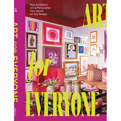 Art for Everyone: How to Collect Art & Personalize Your Space on Any Budget