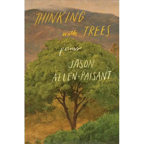 Thinking with Trees: Poems