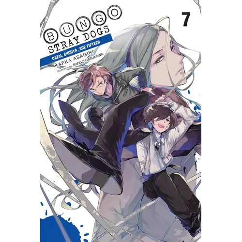 Bungo Stray Dogs, Vol. 7 (Light Novel): Dazai, Chuuya, Age Fifteen Volume 7