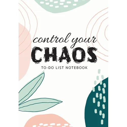 Control Your Chaos To-Do List Notebook: 120 Pages Lined Undated To-Do List Organizer with Priority Lists (Medium A5 - 5.83X8.27 - Creme Abstract)