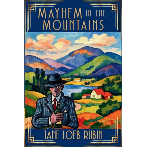 Mayhem in the Mountains: The Gilded City Series