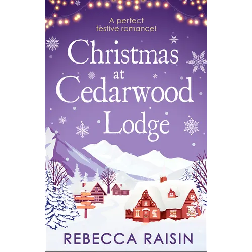 Christmas At Cedarwood Lodge: Celebrations & Confetti at Cedarwood Lodge / Brides & Bouquets at Cedarwood Lodge / Midnight & Mistletoe at Cedarwood Lo