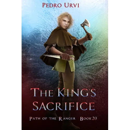 The King's Sacrifice: (Path of the Ranger Book 20)