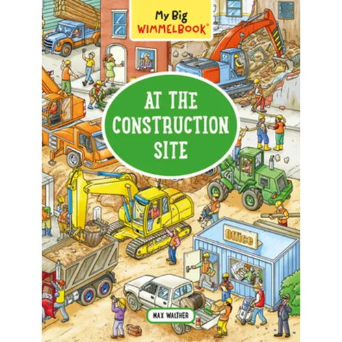 My Big Wimmelbook(r) - At the Construction Site: A Look-And-Find Book (Kids Tell the Story)