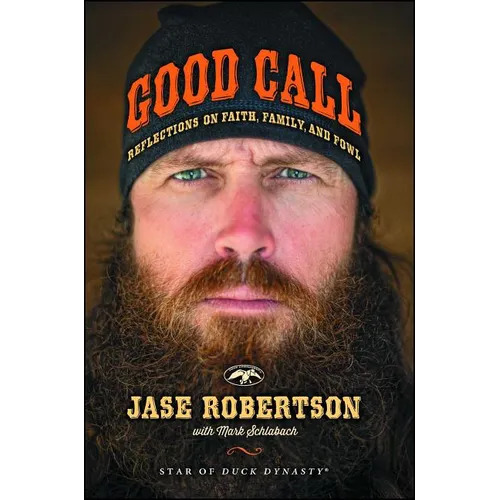 Good Call: Reflections on Faith, Family, and Fowl - Paperback