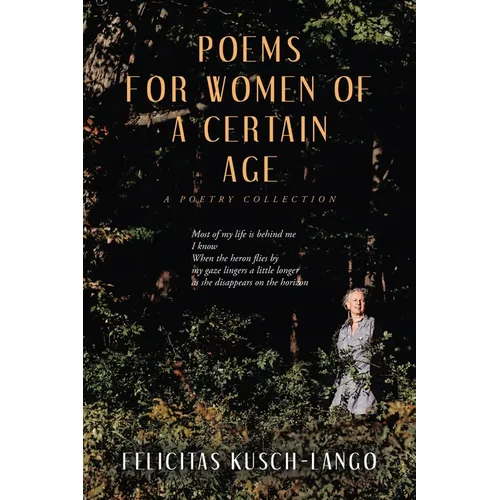 Poems for Women of a Certain Age: A Poetry Collection