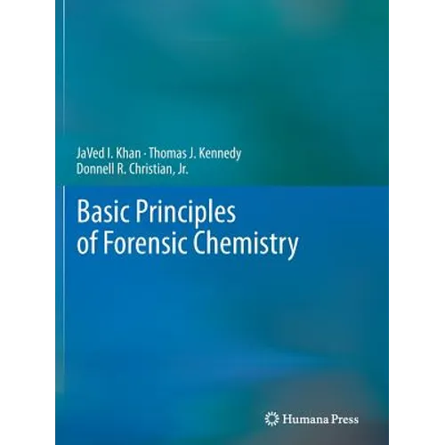 Basic Principles of Forensic Chemistry