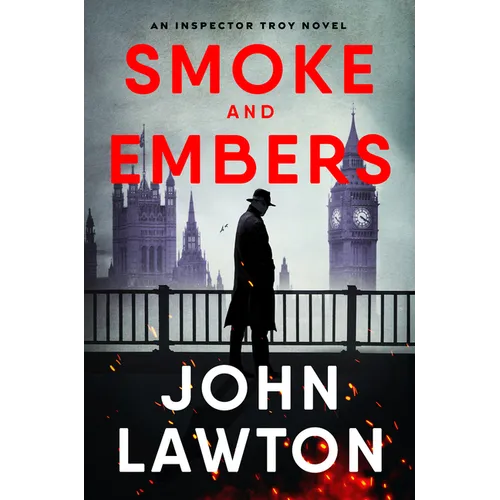 Smoke and Embers: An Inspector Troy Novel