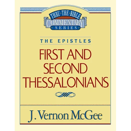 Thru the Bible Vol. 49: The Epistles (1 and 2 Thessalonians): 49