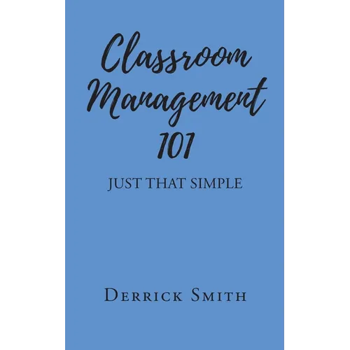 Classroom Management 101: Just That Simple