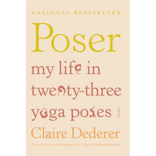 Poser: My Life in Twenty-Three Yoga Poses - Paperback