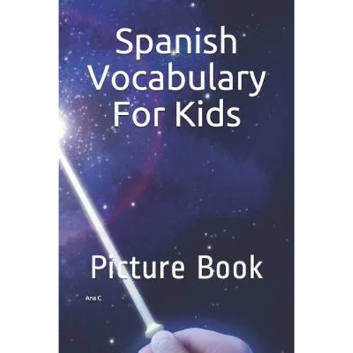 Spanish Vocabulary For Kids: Picture Book