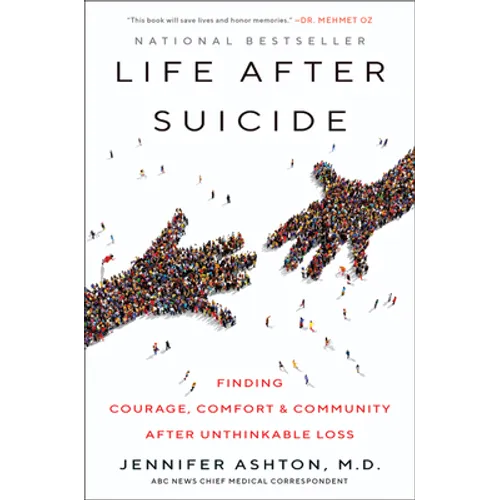Life After Suicide: Finding Courage, Comfort & Community After Unthinkable Loss